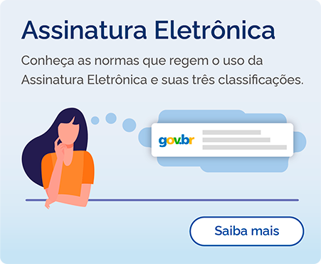 Banner com link para a página Saiba mais sobre a Assinatura Eletrônica